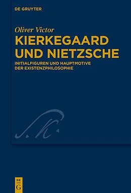 ePUB Kierkegaard und Nietzsche von Oliver Victor