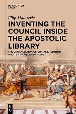 Livre Relié Inventing the Council inside the Apostolic Library de Filip Malesevic
