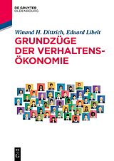 E-Book (epub) Grundzüge der Verhaltensökonomie von Winand Dittrich, Eduard Libelt