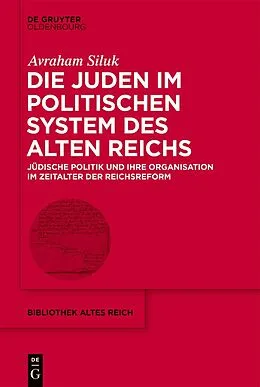 E-Book (pdf) Die Juden im politischen System des Alten Reichs von Avraham Siluk