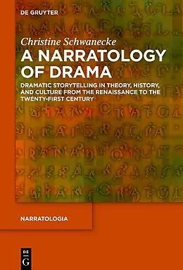 E-Book (pdf) A Narratology of Drama von Christine Schwanecke
