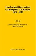 E-Book (epub) Opinion publique, Révolution, Contre-révolution von Jörn Leonhard, Hans-Jürgen Lüsebrink
