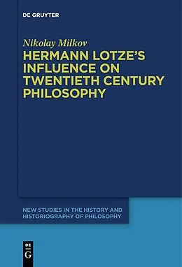 E-Book (pdf) Hermann Lotze's Influence on Twentieth Century Philosophy von Nikolay Milkov