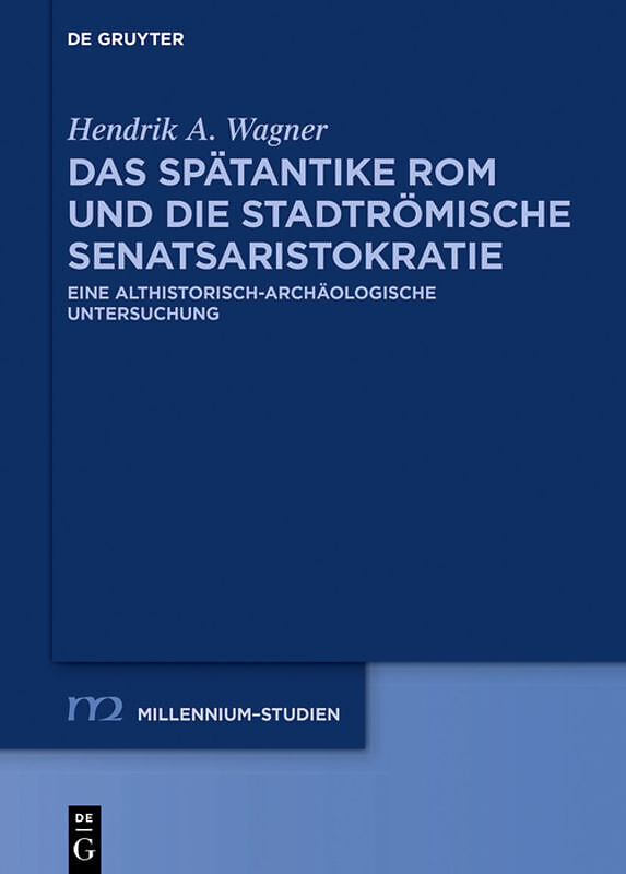 Das spätantike Rom und die stadtrömische Senatsaristokratie (395455 n. Chr.)