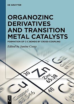 Livre Relié Organozinc Derivatives and Transition Metal Catalysts de 