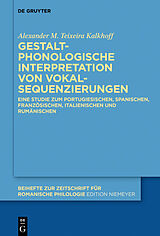 E-Book (epub) Gestaltphonologische Interpretation von Vokalsequenzierungen von Alexander M. Teixeira Kalkhoff