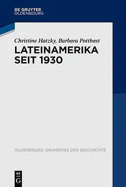 E-Book (pdf) Lateinamerika seit 1930 von Christine Hatzky, Barbara Potthast