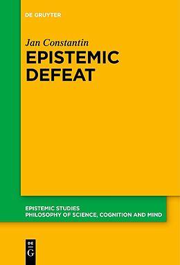 eBook (epub) Epistemic Defeat de Jan Constantin