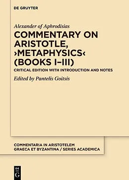 E-Book (pdf) Commentary on Aristotle, >Metaphysics< (Books I-III) von Alexander Of Aphrodisias
