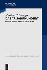 E-Book (epub) Das 17. Jahrhundert von Matthias Schnettger