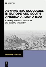 eBook (epub) Asymmetric Ecologies in Europe and South America around 1800 de 