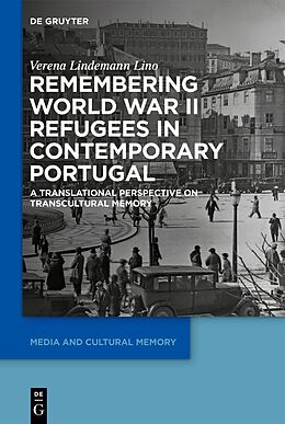 eBook (pdf) Remembering World War II Refugees in Contemporary Portugal de Verena Lindemann Lino