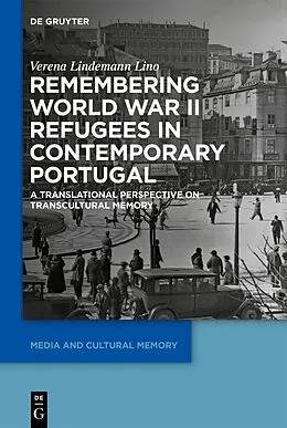 E-Book (pdf) Remembering World War II Refugees in Contemporary Portugal von Verena Lindemann Lino