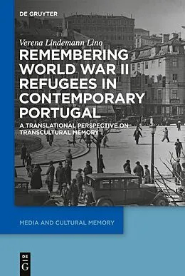 E-Book (epub) Remembering World War II Refugees in Contemporary Portugal von Verena Lindemann Lino