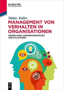 E-Book (epub) Management von Verhalten in Organisationen von Tobias Keller