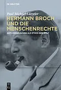E-Book (epub) Hermann Broch und die Menschenrechte von Paul Michael Lützeler