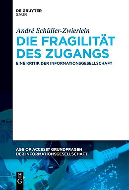 E-Book (pdf) Die Fragilität des Zugangs von André Schüller-Zwierlein