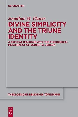 E-Book (epub) Divine Simplicity and the Triune Identity von Jonathan M. Platter