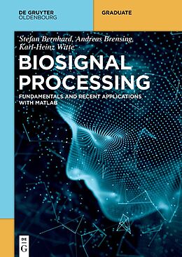 E-Book (pdf) Biosignal Processing von Stefan Bernhard, Andreas Brensing, Karl-Heinz Witte