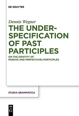 Kartonierter Einband The Underspecification of Past Participles von Dennis Wegner