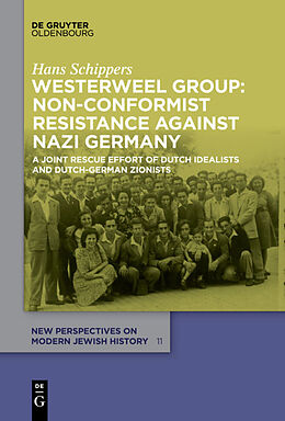 Couverture cartonnée Westerweel Group: Non-Conformist Resistance Against Nazi Germany de Hans Schippers