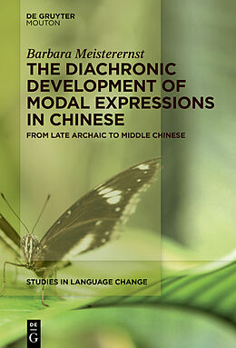 Livre Relié The Diachronic Development of Modal Expressions in Chinese de Barbara Meisterernst