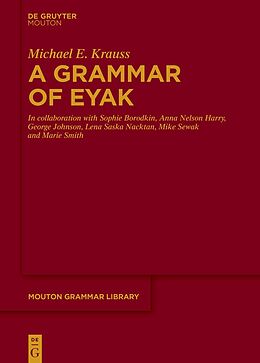 Livre Relié A Grammar of Eyak de Michael E. Krauss