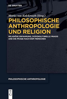 Fester Einband Philosophische Anthropologie und Religion von 