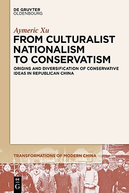 Fester Einband From Culturalist Nationalism to Conservatism von Aymeric Xu