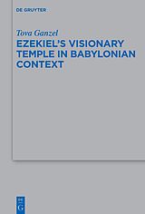 eBook (epub) Ezekiel's Visionary Temple in Babylonian Context de Tova Ganzel