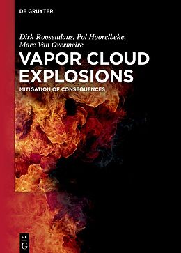 Livre Relié Vapor Cloud Explosions de Dirk Roosendans, Pol Hoorelbeke, Marc Van Overmeire