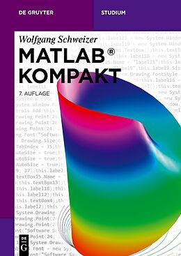 Kartonierter Einband MATLAB® Kompakt von Wolfgang Schweizer