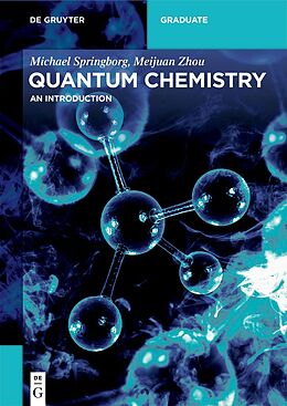 Couverture cartonnée Quantum Chemistry de Michael Springborg, Meijuan Zhou