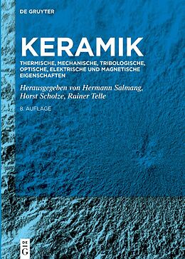 Fester Einband Keramik / Thermische, mechanische, tribologische, optische, elektrische und magnetische Eigenschaften von Hermann Salmang, Horst Scholze