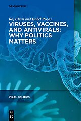 eBook (pdf) Viruses, Vaccines, and Antivirals: Why Politics Matters de Raj Chari, Isabel Rozas
