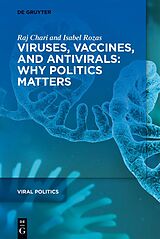 eBook (epub) Viruses, Vaccines, and Antivirals: Why Politics Matters de Raj Chari, Isabel Rozas