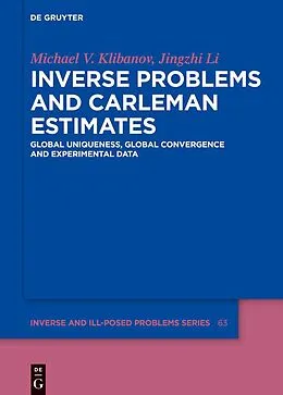 E-Book (epub) Inverse Problems and Carleman Estimates von Michael V. Klibanov, Jingzhi Li