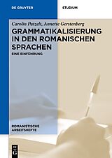 Kartonierter Einband Grammatikalisierung in den romanischen Sprachen von Annette Gerstenberg, Carolin Patzelt