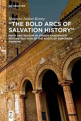 E-Book (epub) "The Bold Arcs of Salvation History" von Maureen Junker-Kenny