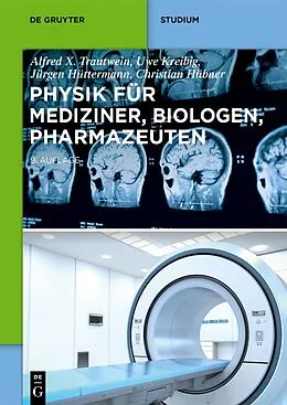 E-Book (epub) Physik für Mediziner, Biologen, Pharmazeuten von Uwe Kreibig, Jürgen Hüttermann, Christian Hübner