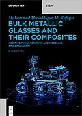 PDF Bulk Metallic Glasses and Their Composites von Muhammad Musaddique Ali Rafique