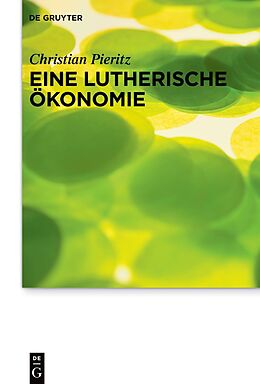 E-Book (epub) Eine lutherische Ökonomie von Christian Pieritz