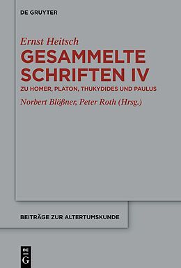 Fester Einband Ernst Heitsch: Gesammelte Schriften / Zu Homer, Platon, Thukydides und Paulus von Ernst Heitsch