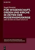 E-Book (pdf) Für Wissenschaft, Orden und Kirche in Zeiten der Modernismuskrise von Tomá Petráek