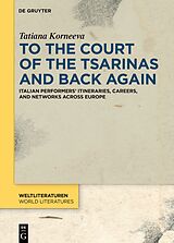 eBook (epub) To the Court of the Tsarinas and Back Again de Tatiana Korneeva