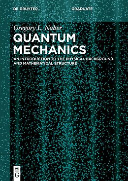 Kartonierter Einband Quantum Mechanics von Gregory L. Naber