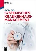 E-Book (epub) Systemisches Krankenhausmanagement von Steffen Fleßa