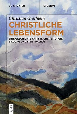 E-Book (epub) Christliche Lebensform von Christian Grethlein