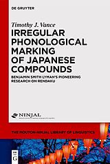 eBook (epub) Irregular Phonological Marking of Japanese Compounds de Timothy J. Vance