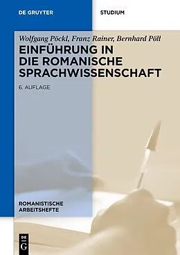 E-Book (pdf) Einführung in die romanische Sprachwissenschaft von Wolfgang Pöckl, Franz Rainer, Bernhard Pöll